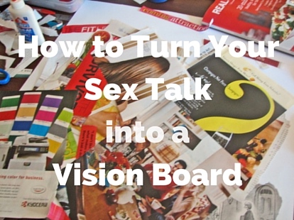 How to Turn Your Sex Talk into a Vision-4