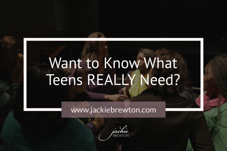 Want to Know What Teens REALLY Need?