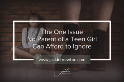 The One Issue No Parent of a Teen Girl Can Afford to Ignore￼￼